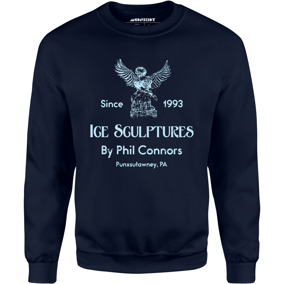 Ice Sculptures by Phil Connors - Groundhog Day - Unisex Sweatshirt