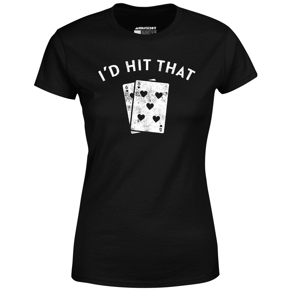 I'd Hit That - Women's T-Shirt