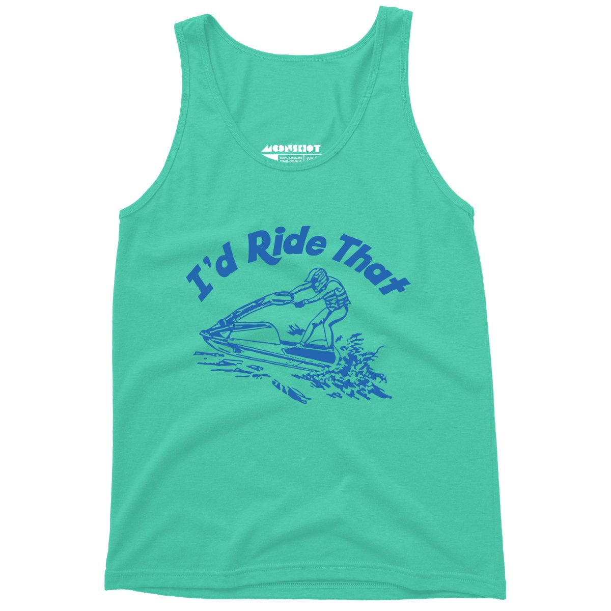 I'd Ride That - Unisex Tank Top