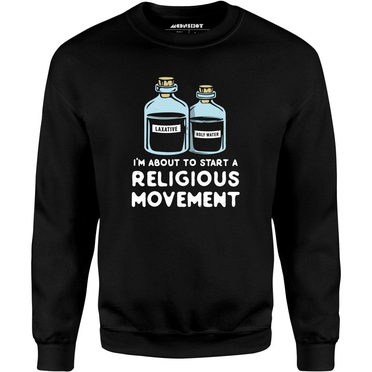 I'm About to Start a Religious Movement - Unisex Sweatshirt