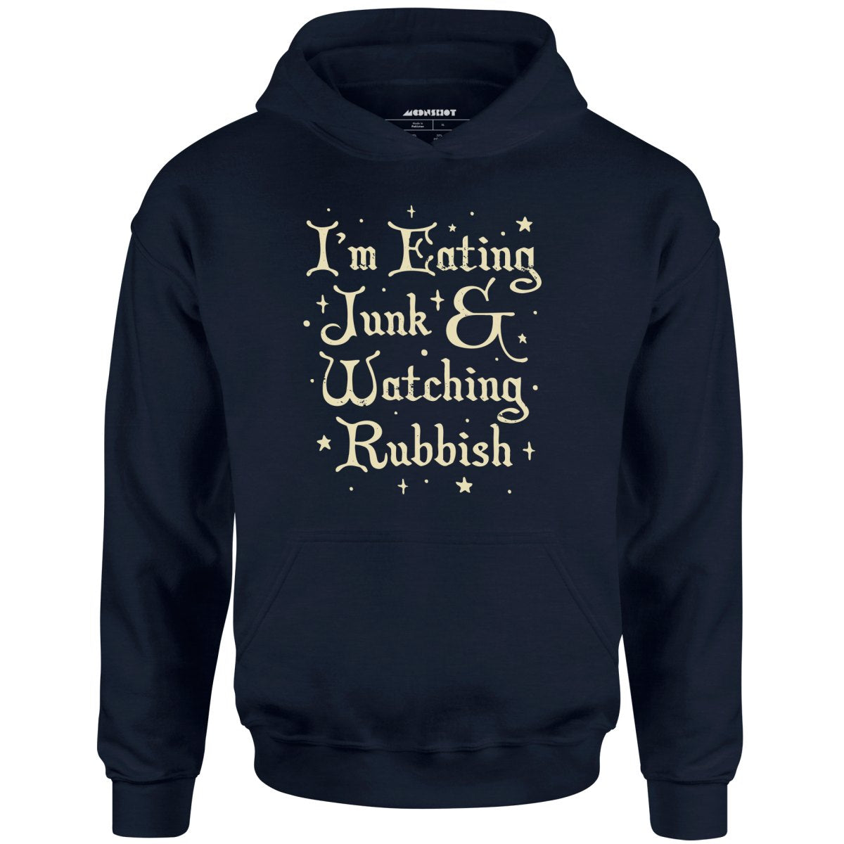 I'm Eating Junk & Watching Rubbish - Unisex Hoodie