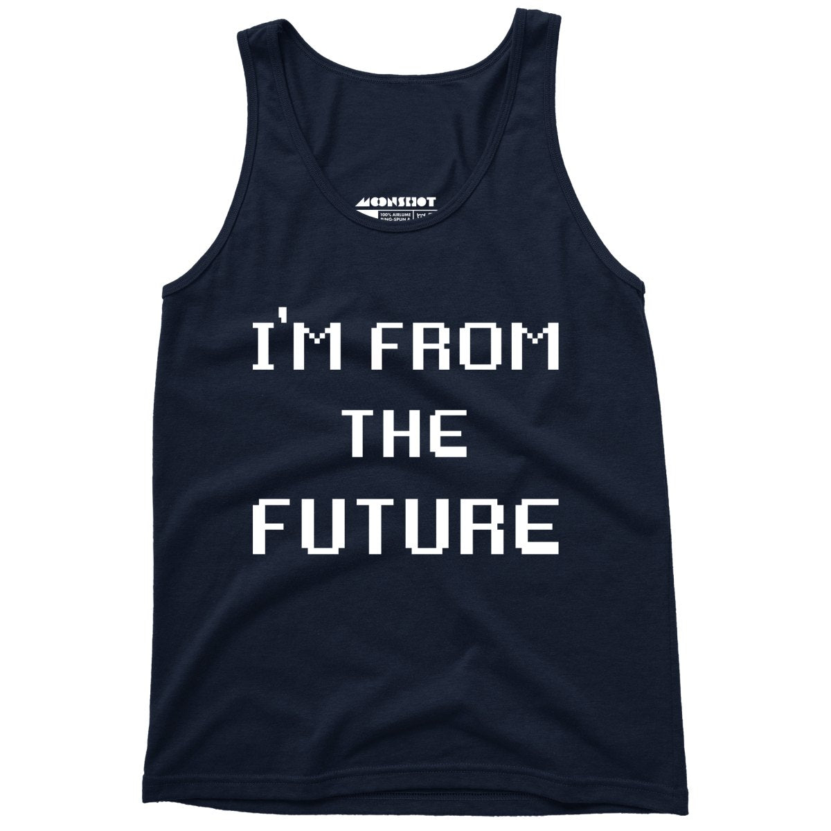 I'm From The Future - Unisex Tank Top