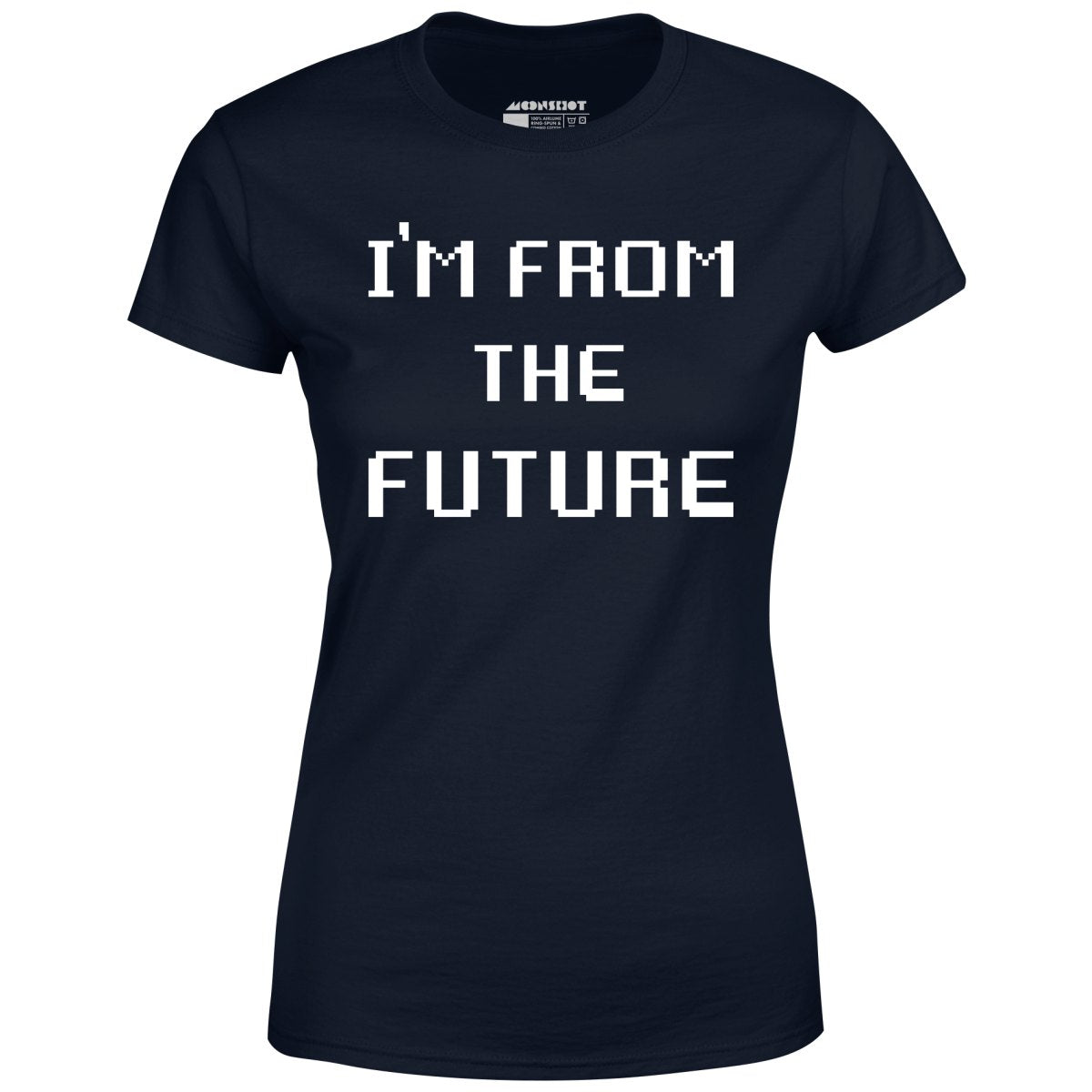 I'm From The Future - Women's T-Shirt