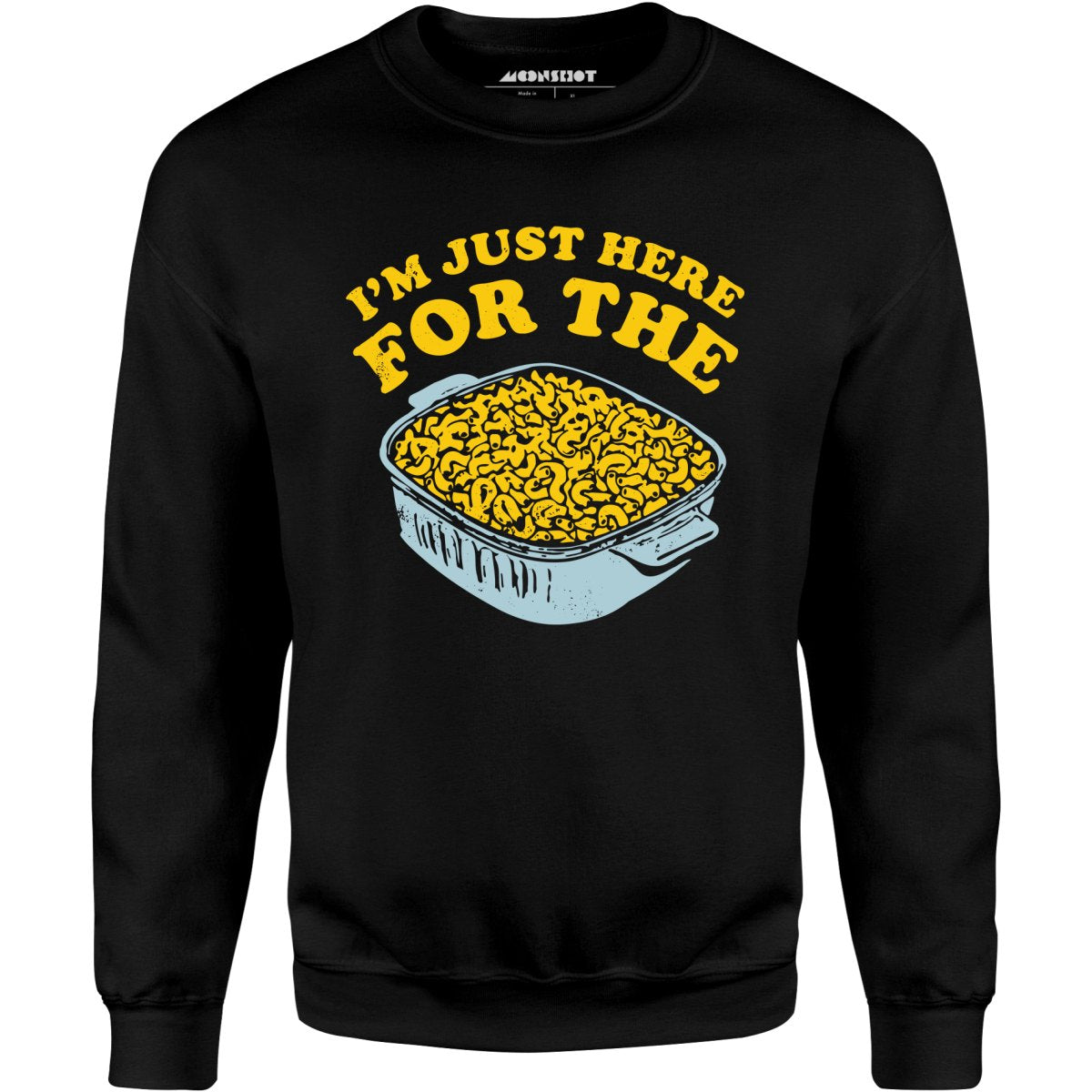I'm Just Here for the Mac and Cheese - Unisex Sweatshirt