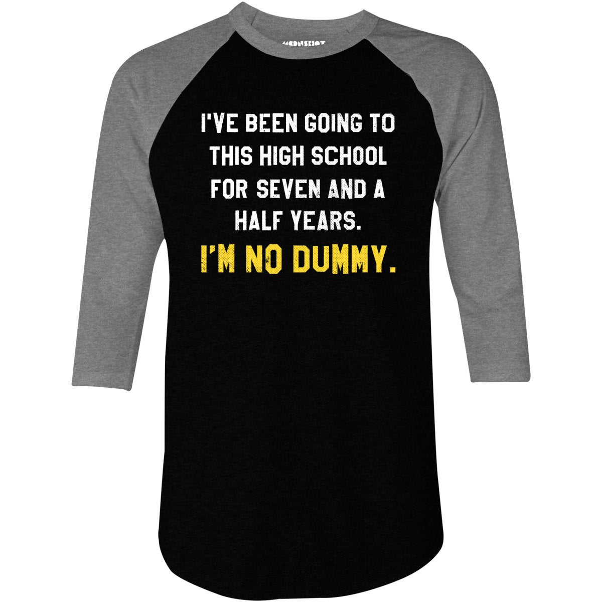 I'm No Dummy - 3/4 Sleeve Raglan T-Shirt
