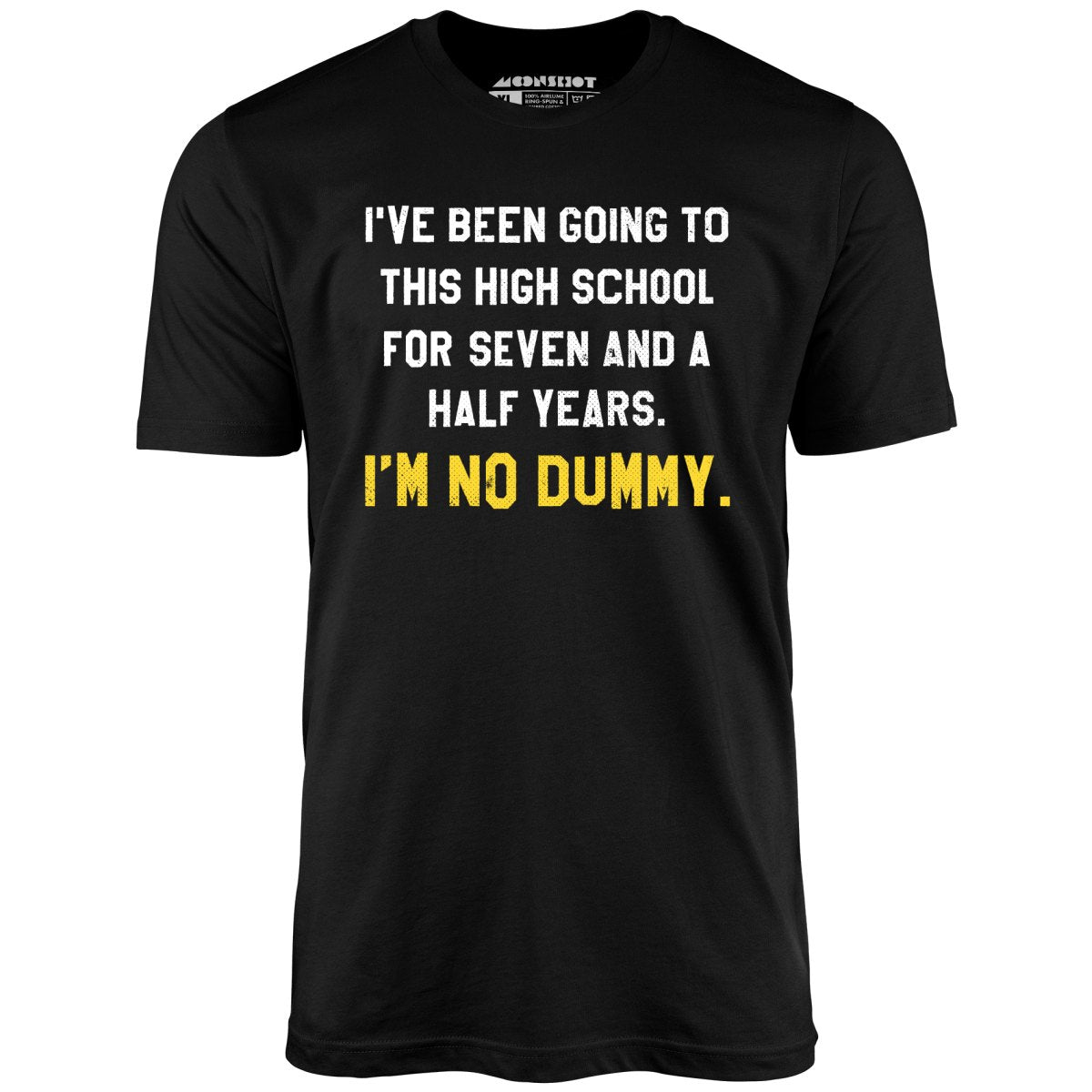 I'm No Dummy - Unisex T-Shirt