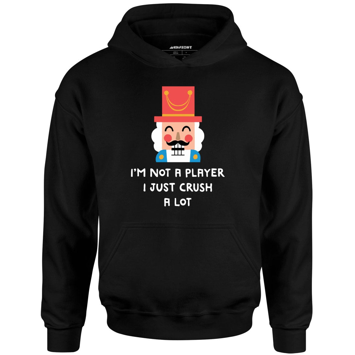 I'm Not a Player I Just Crush A Lot - Unisex Hoodie