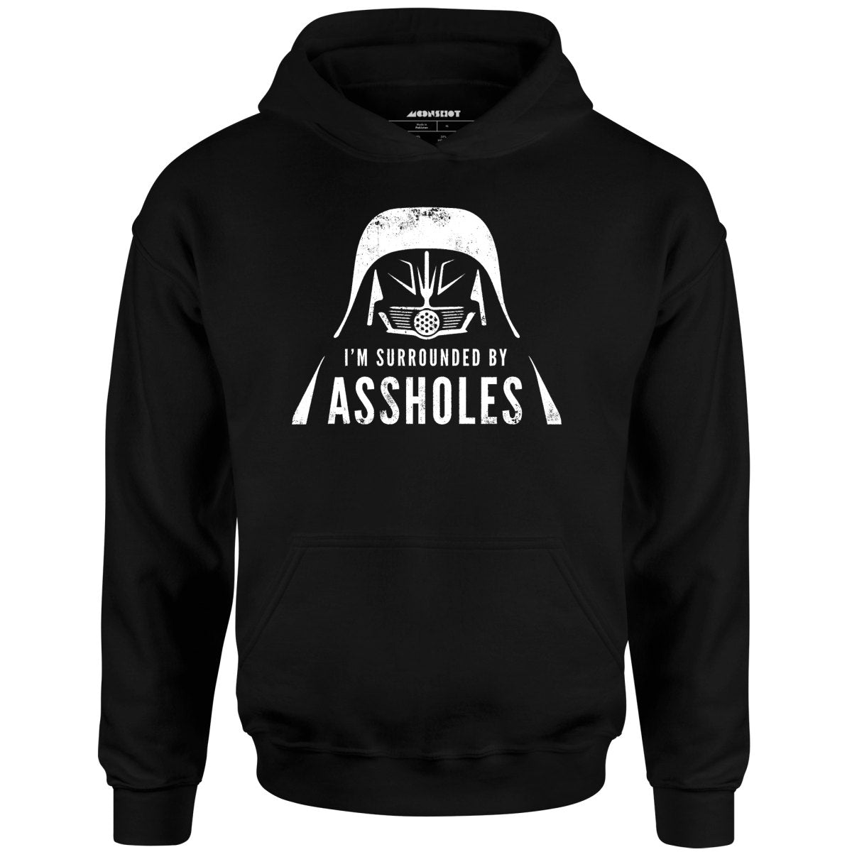 I'm Surrounded By Assholes - Unisex Hoodie