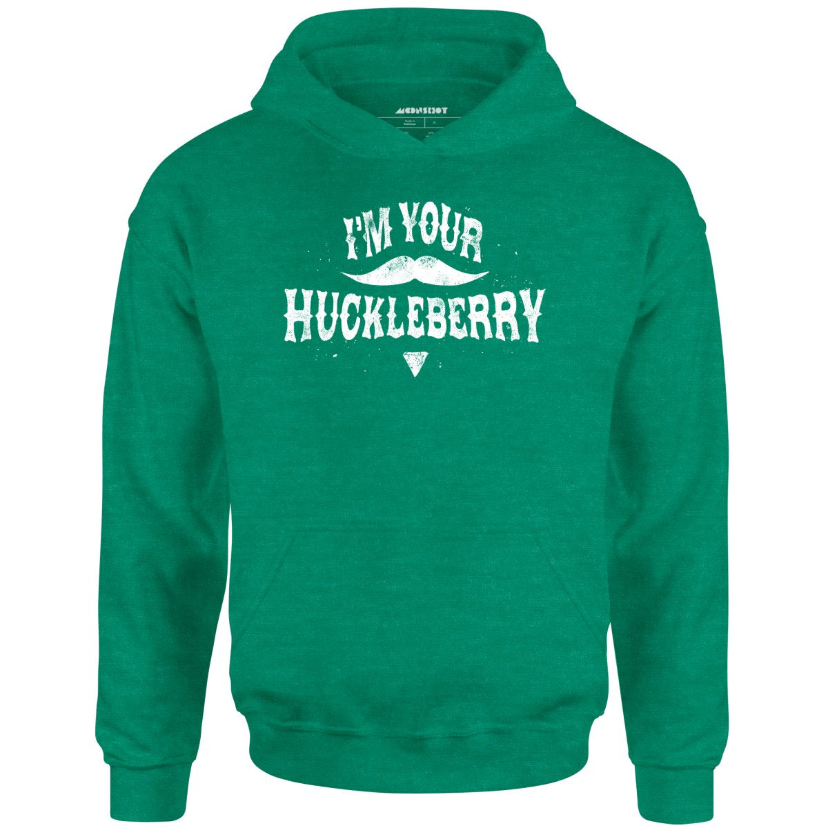 I'm Your Huckleberry - Unisex Hoodie