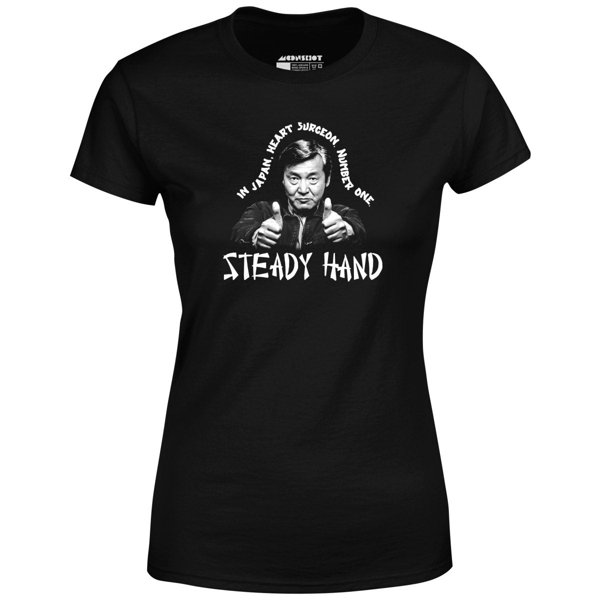 In Japan, Heart Surgeon Number One - Women's T-Shirt