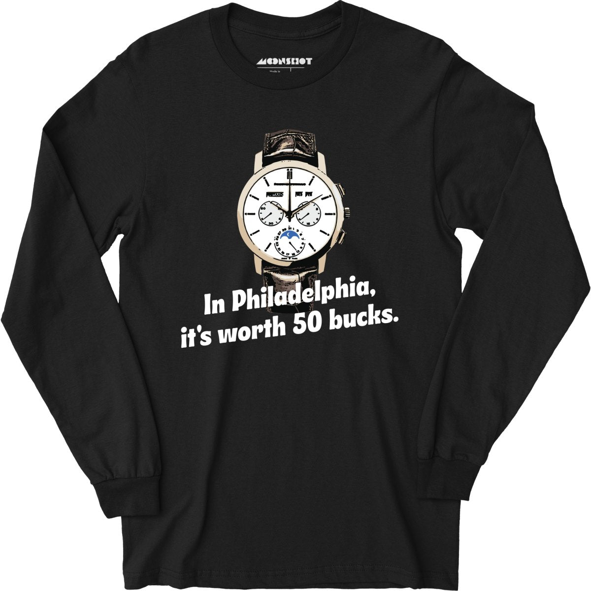 In Philadelphia It's Worth 50 Bucks - Long Sleeve T-Shirt