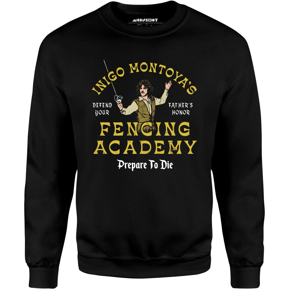 Inigo Montoya's Fencing Academy - Unisex Sweatshirt