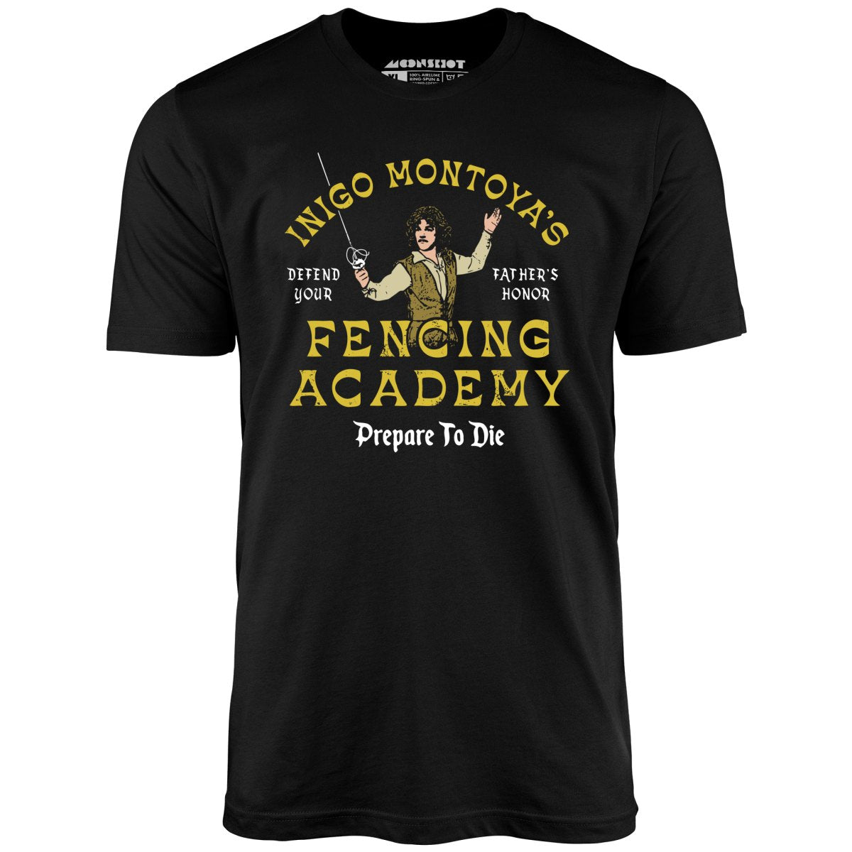 Inigo Montoya's Fencing Academy - Unisex T-Shirt