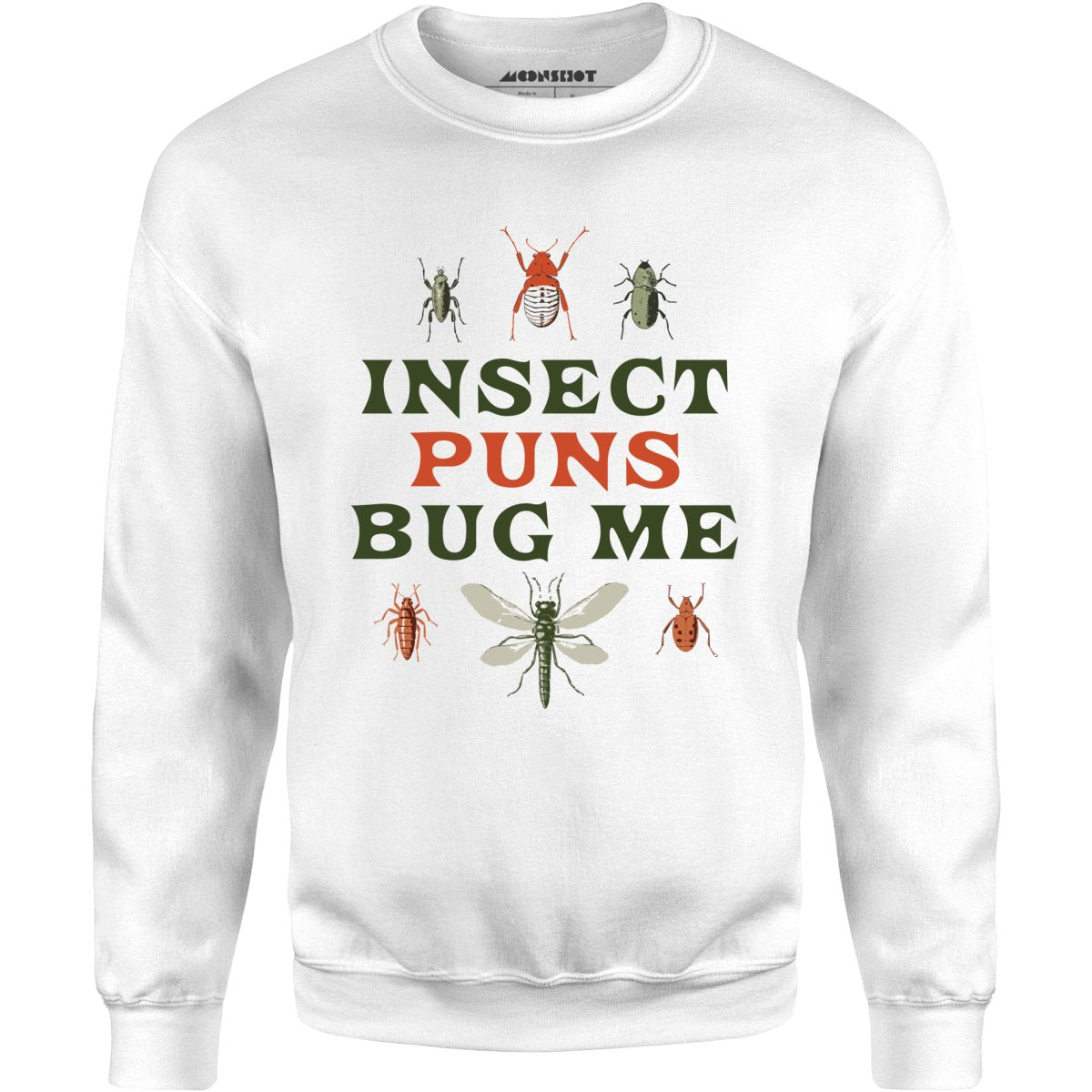 Insect Puns Bug Me - Unisex Sweatshirt