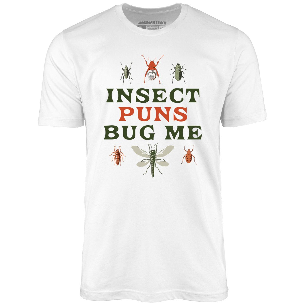 Insect Puns Bug Me - Unisex T-Shirt