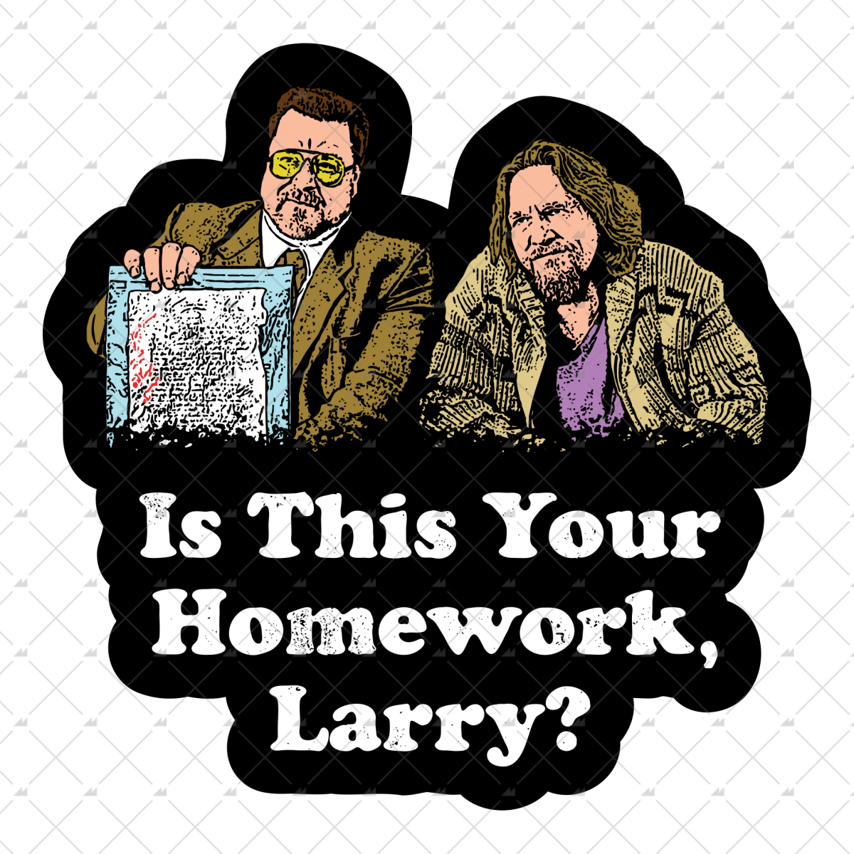 Is This Your Homework Larry - Sticker