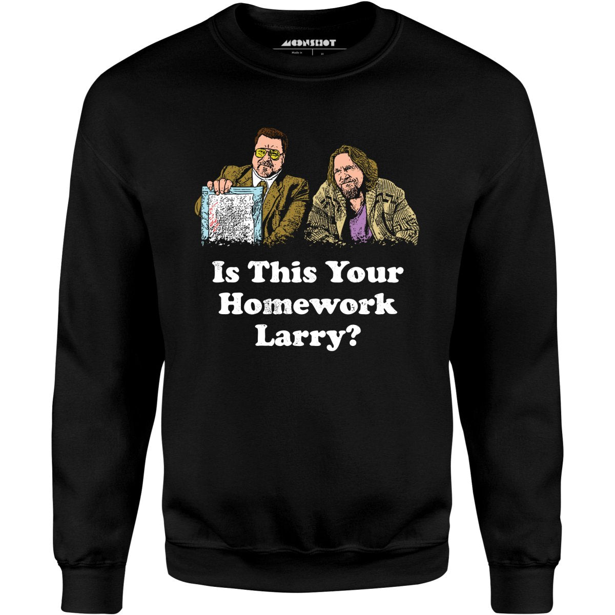 Is This Your Homework, Larry? - Unisex Sweatshirt