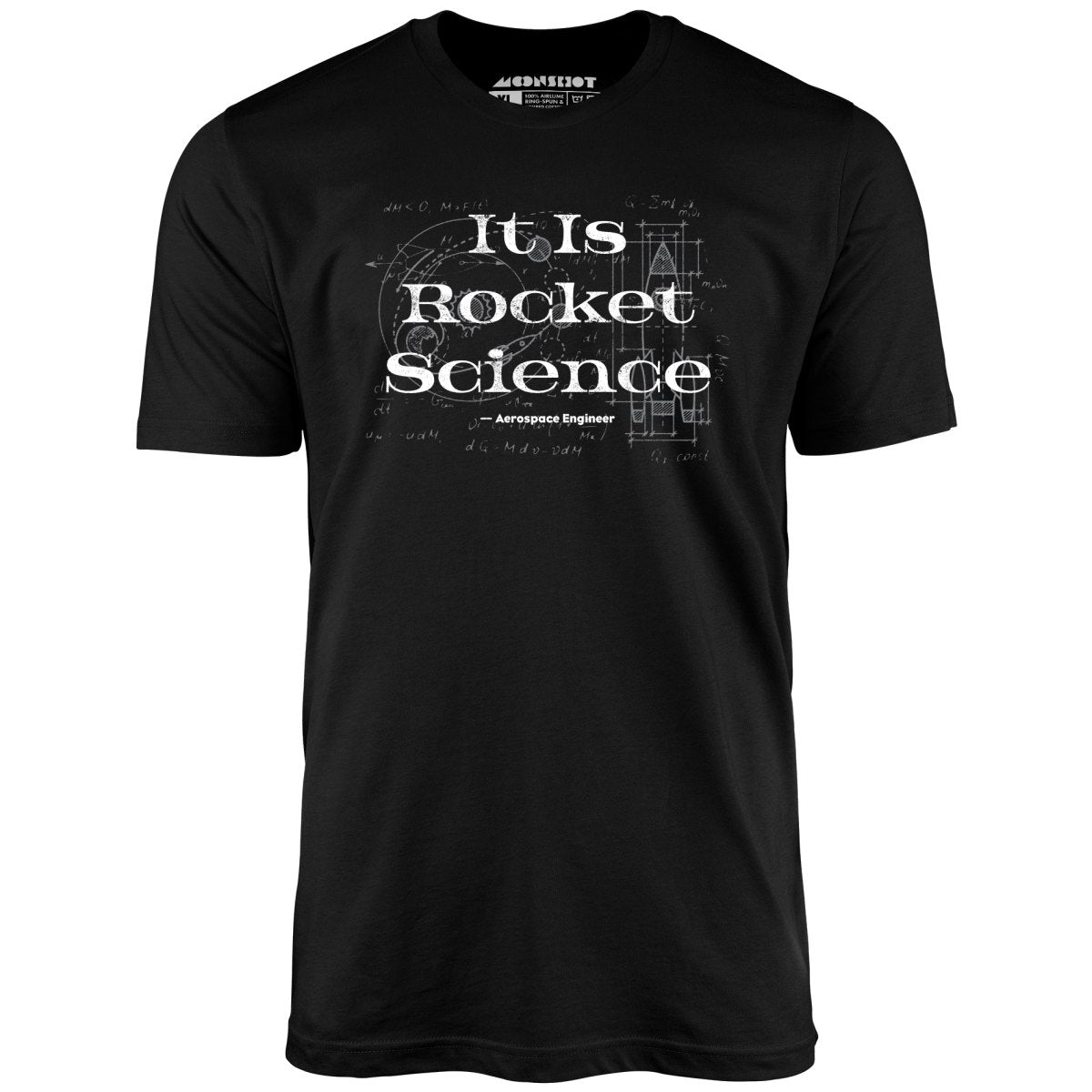 It Is Rocket Science - Unisex T-Shirt