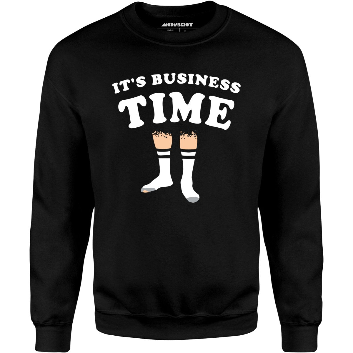 It's Business Time - Unisex Sweatshirt