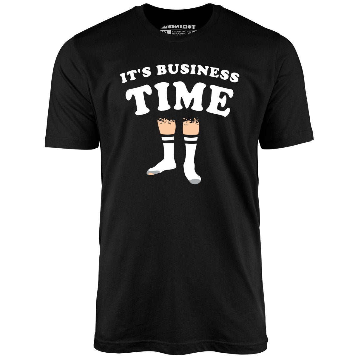 It's Business Time - Unisex T-Shirt