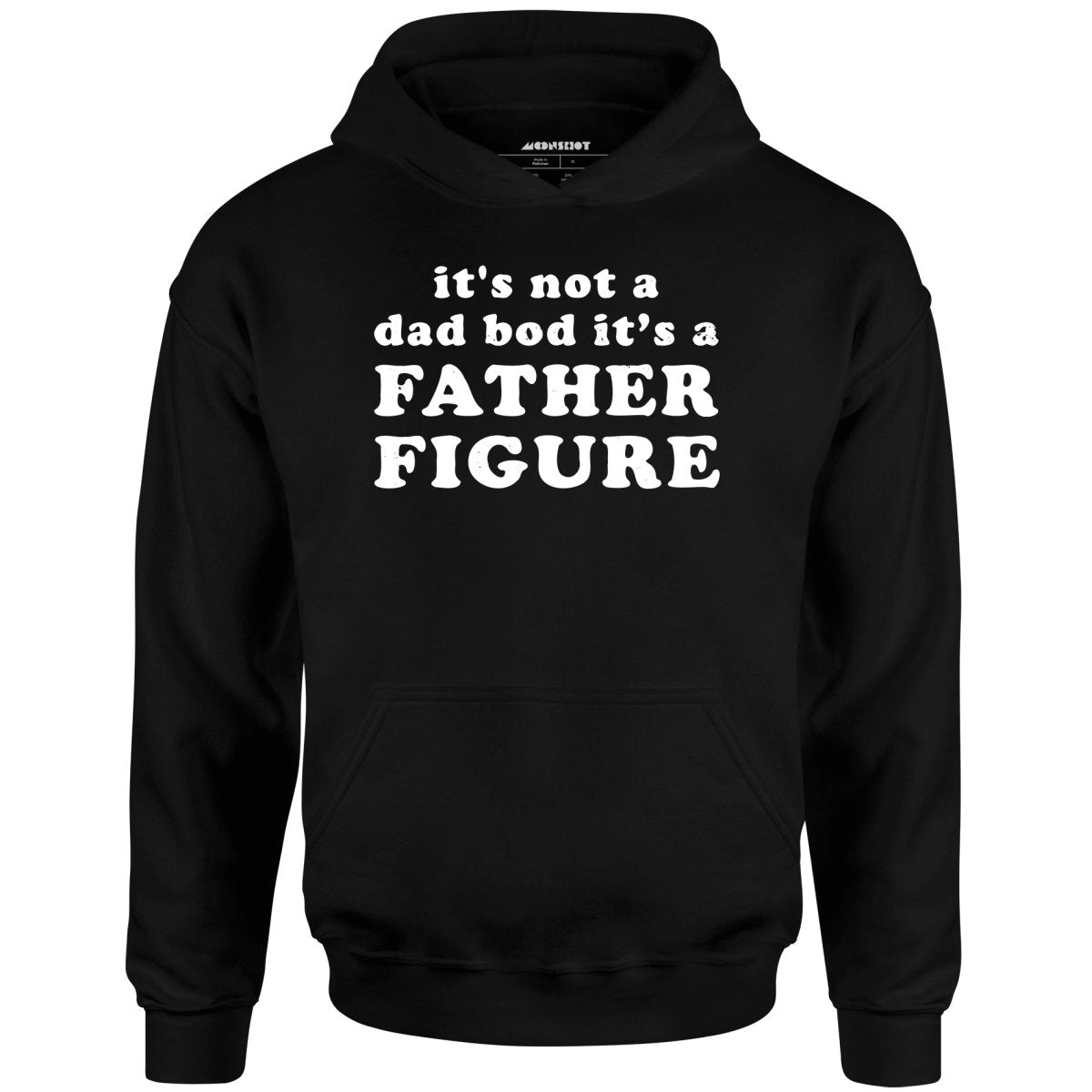 It's Not a Dad Bod It's a Father Figure - Unisex Hoodie