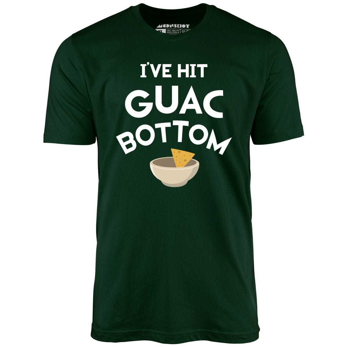 I've Hit Guac Bottom - Unisex T-Shirt