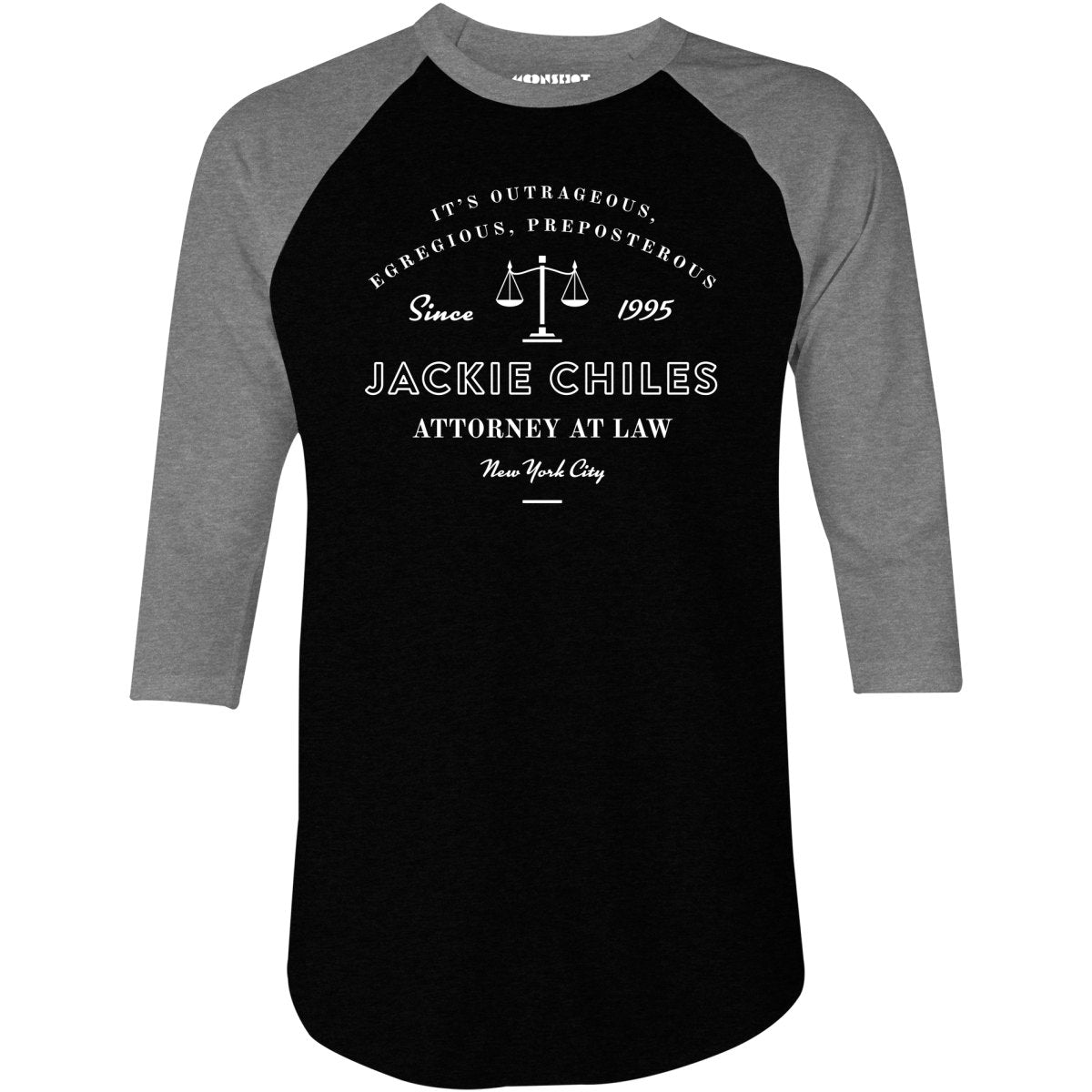 Jackie Chiles Outrageous Egregious Preposterous - 3/4 Sleeve Raglan T-Shirt