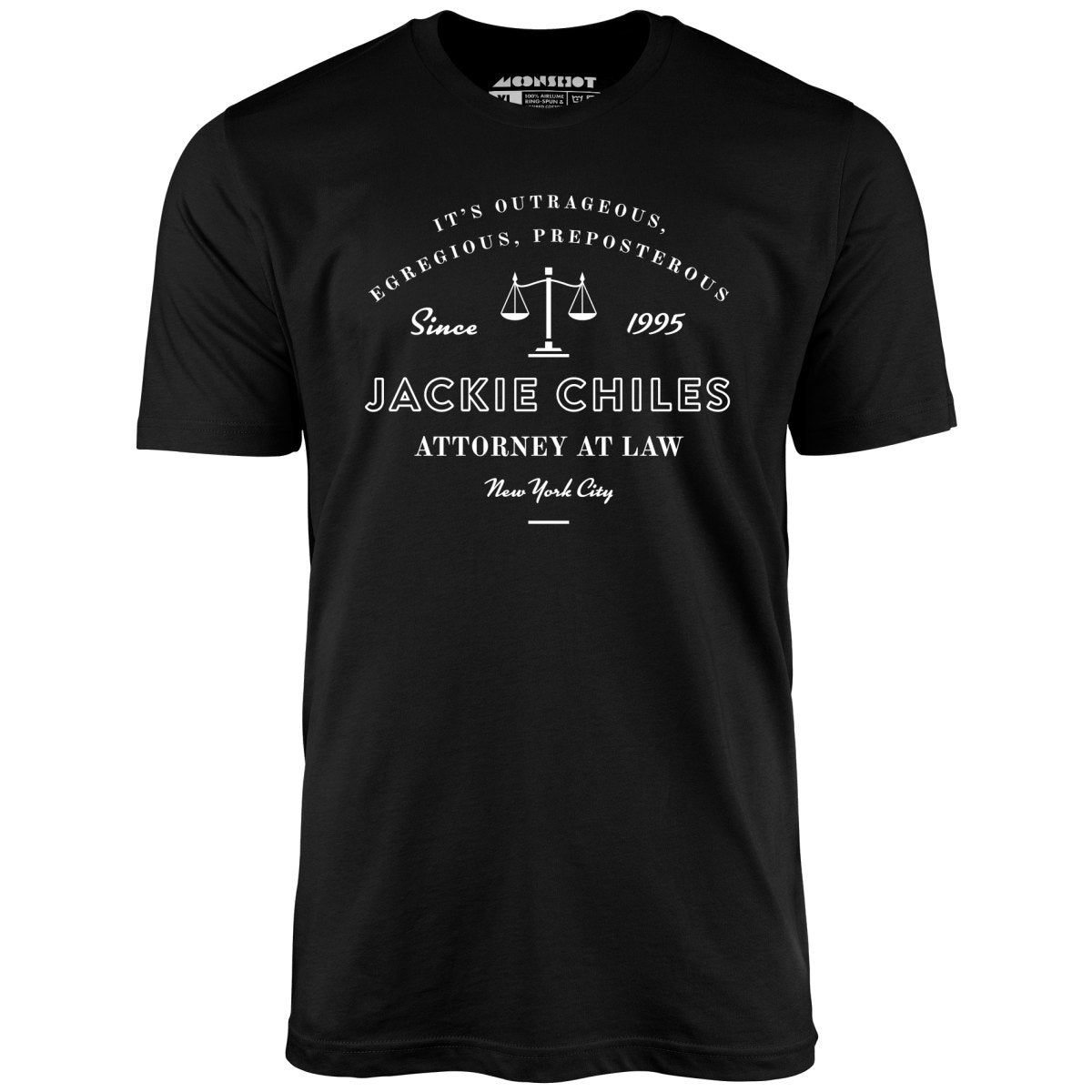 Jackie Chiles Outrageous Egregious Preposterous - Unisex T-Shirt