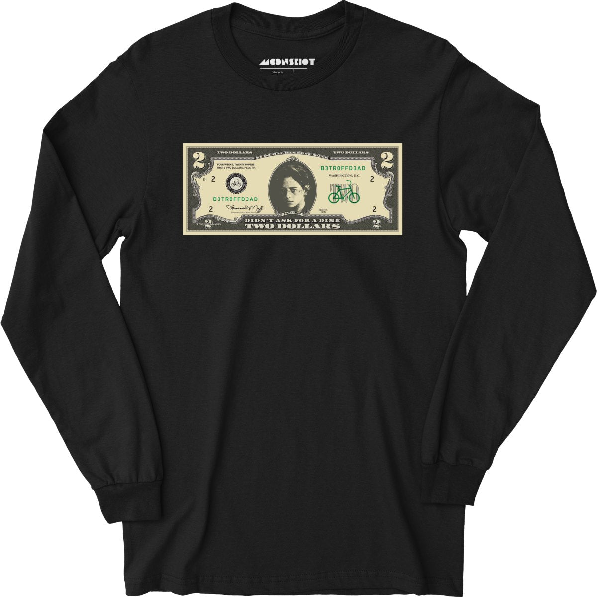 Johnny Two Dollar Bill Parody - Better Off Dead - Long Sleeve T-Shirt