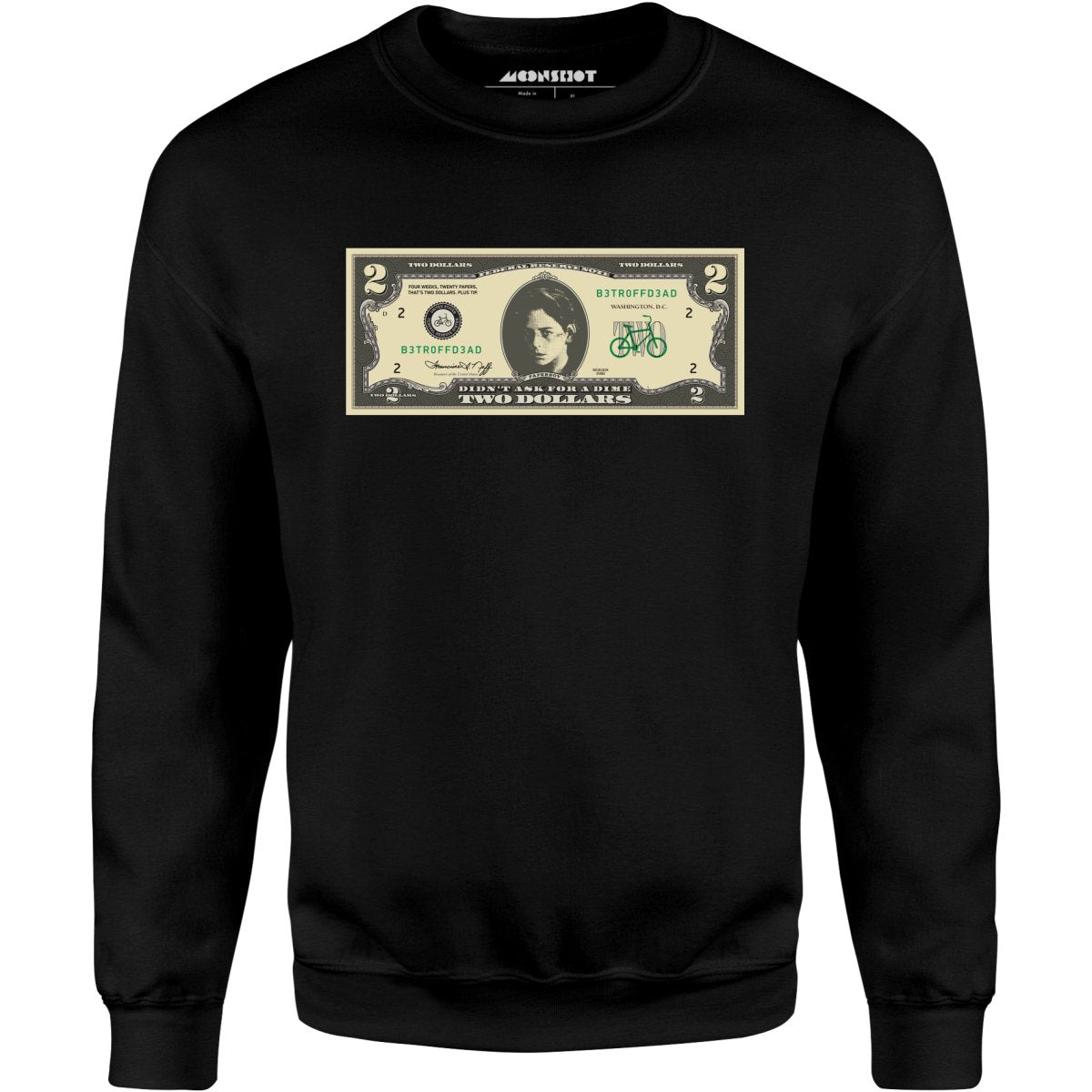 Johnny Two Dollar Bill Parody - Better Off Dead - Unisex Sweatshirt