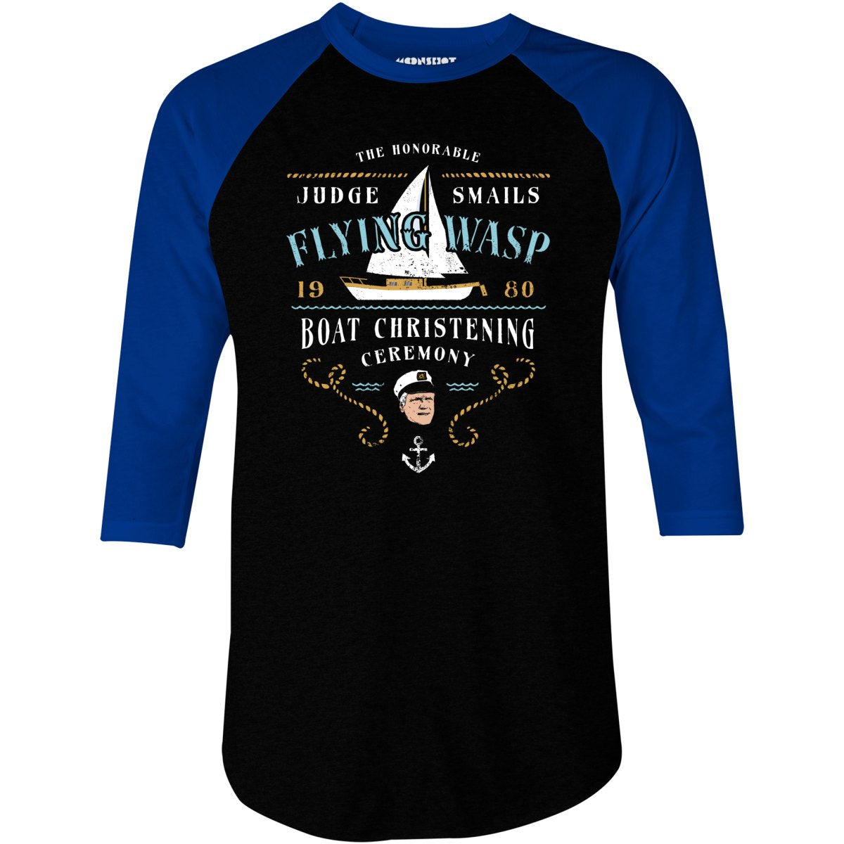 Judge Smails - Flying Wasp Boat Christening Ceremony - 3/4 Sleeve Raglan T-Shirt