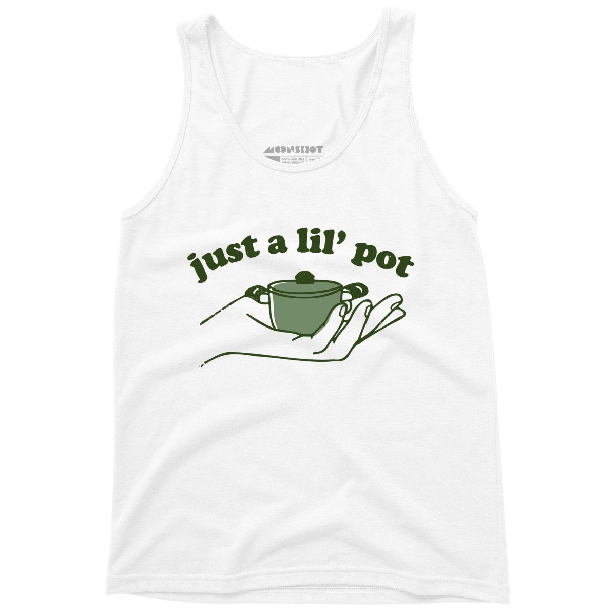 Just a Lil' Pot - Unisex Tank Top