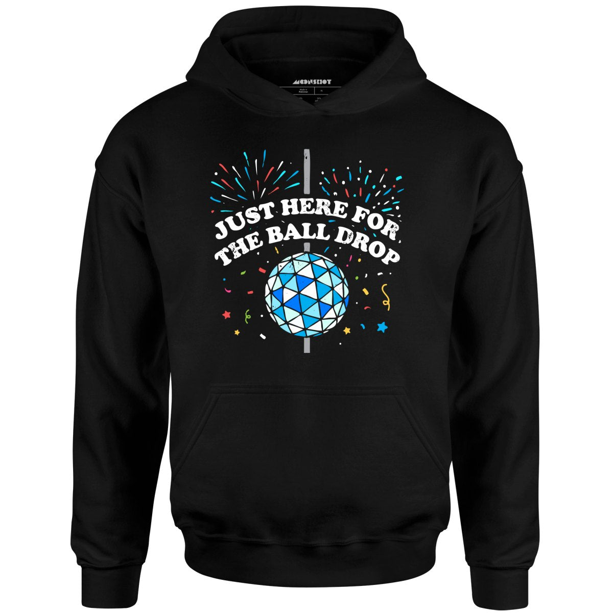 Just Here for The Ball Drop - Unisex Hoodie