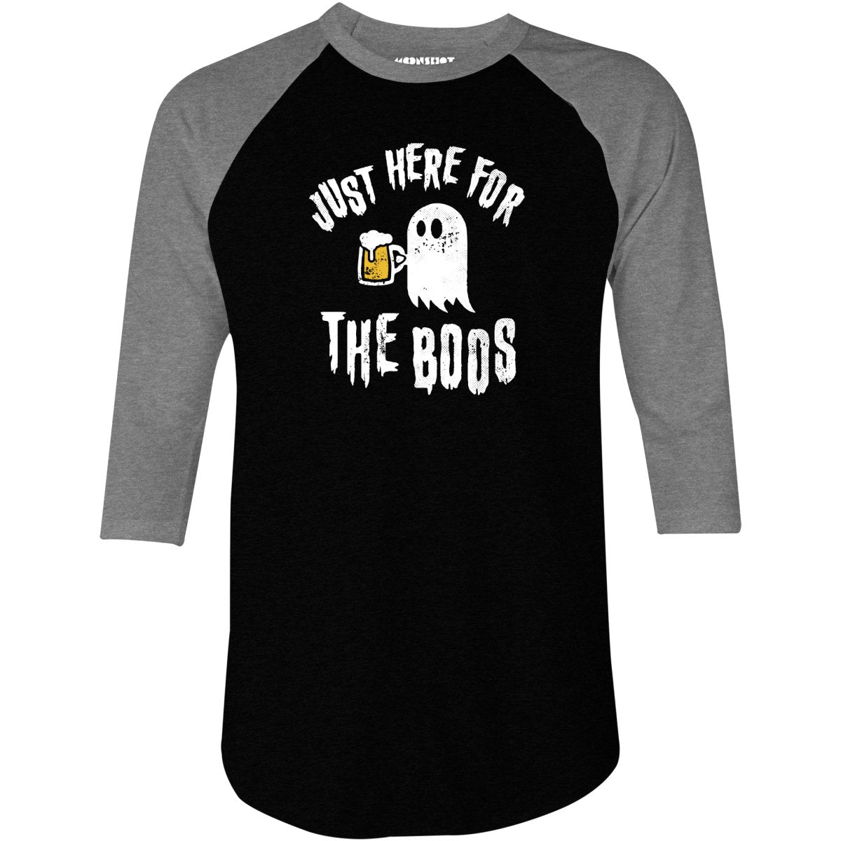 Just Here for the Boos - 3/4 Sleeve Raglan T-Shirt