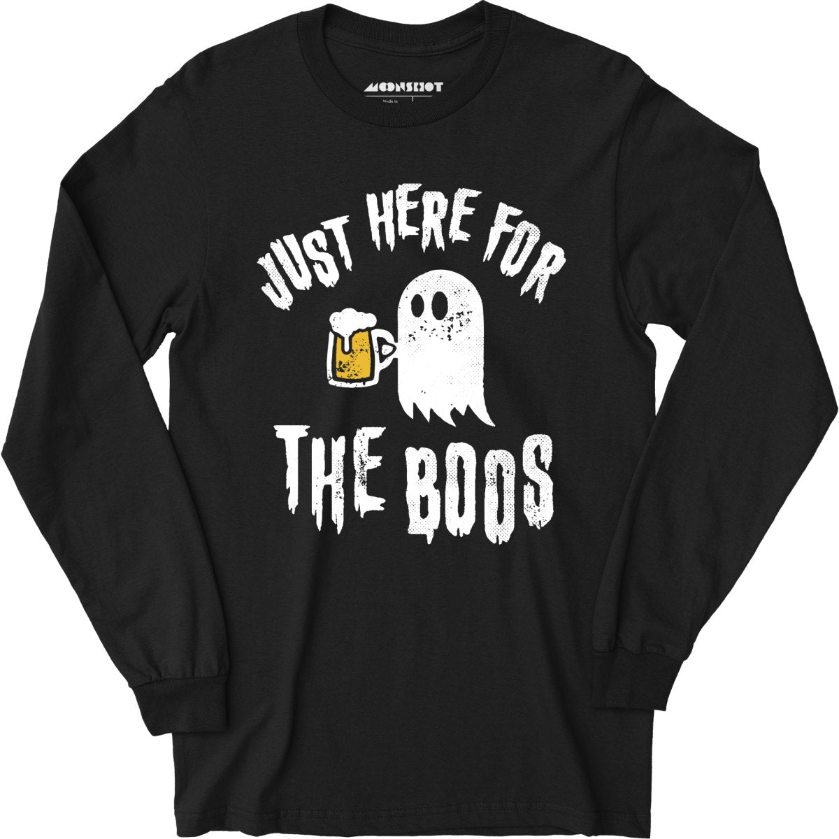 Just Here for the Boos - Long Sleeve T-Shirt