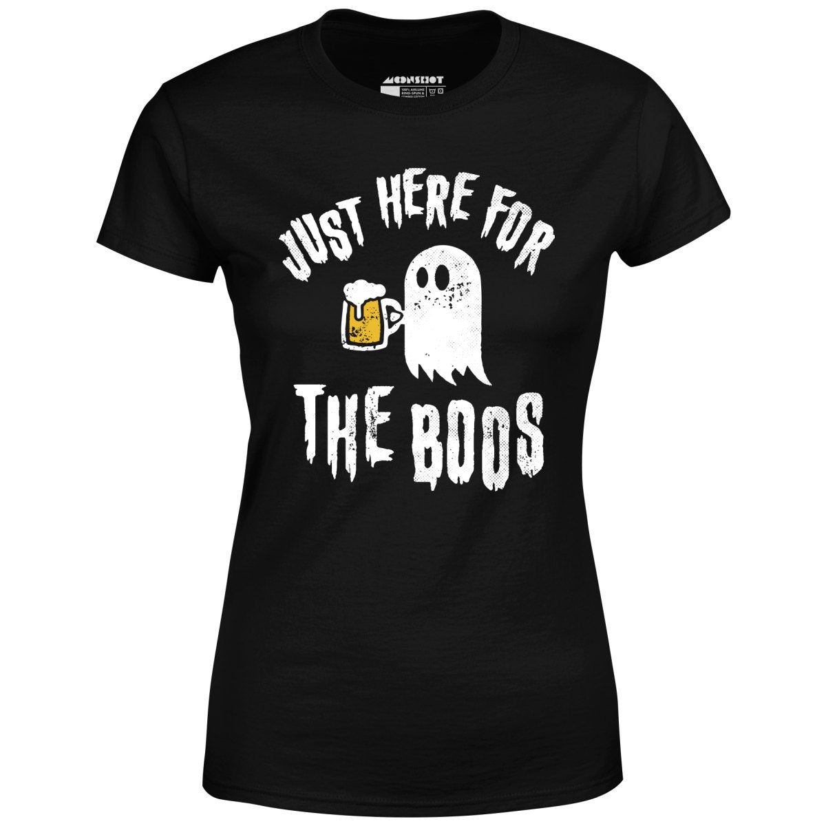 Just Here for the Boos - Women's T-Shirt