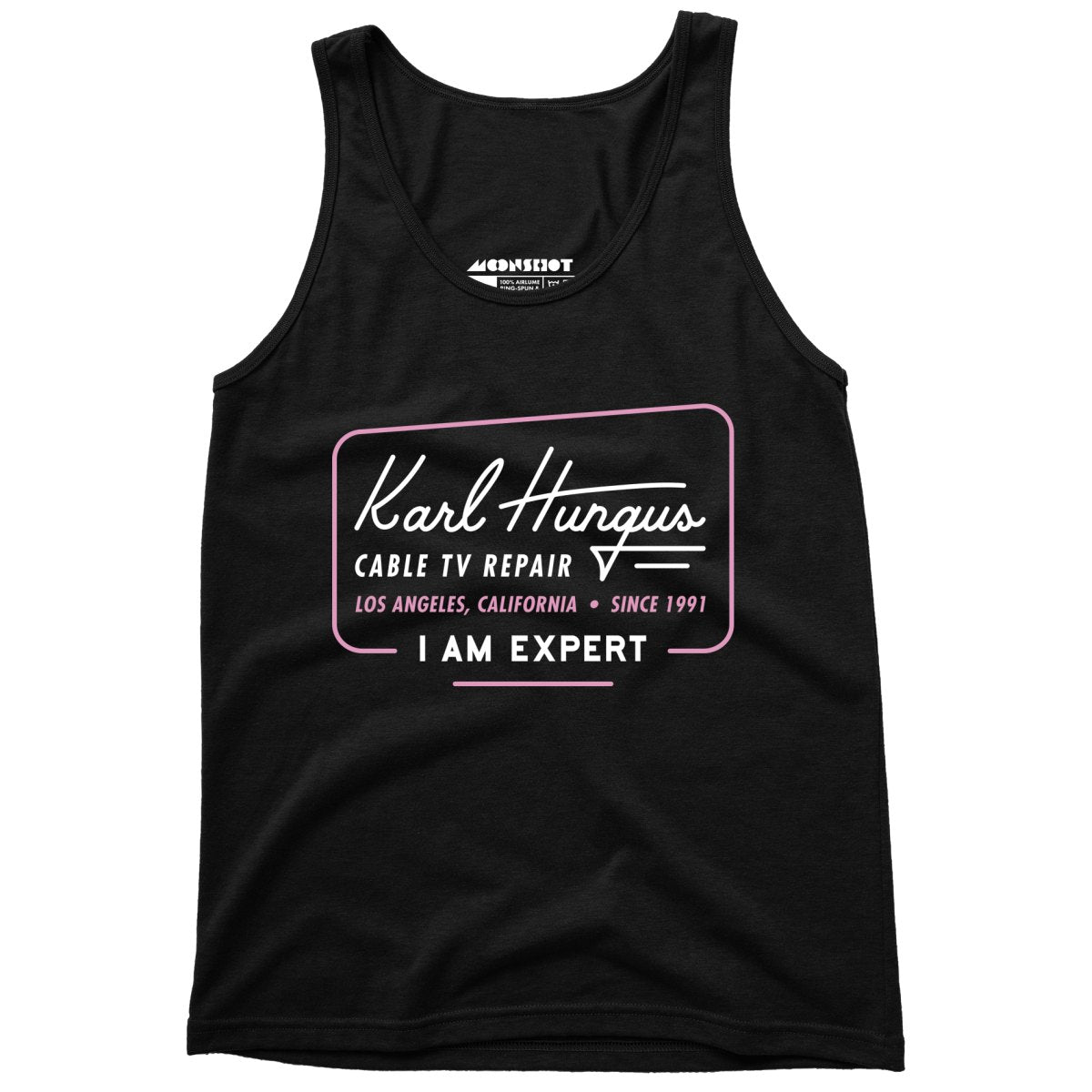 Karl Hungus Cable TV Repair - I am Expert - Unisex Tank Top