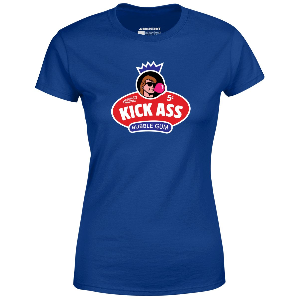 Kick Ass Bubble Gum - Women's T-Shirt
