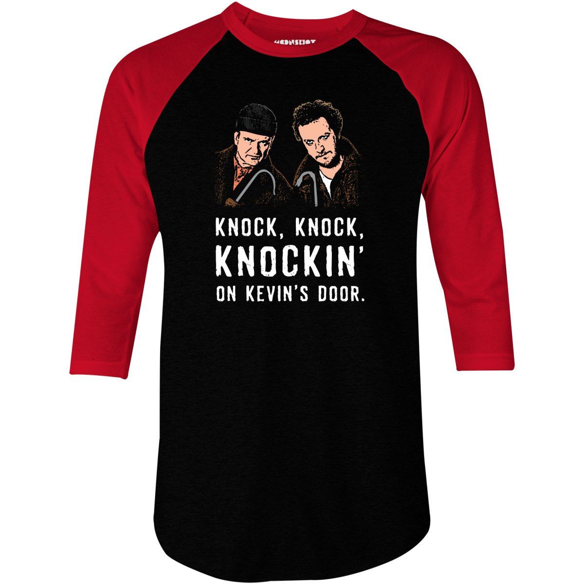 Knock, Knock, Knockin' on Kevin's Door - 3/4 Sleeve Raglan T-Shirt