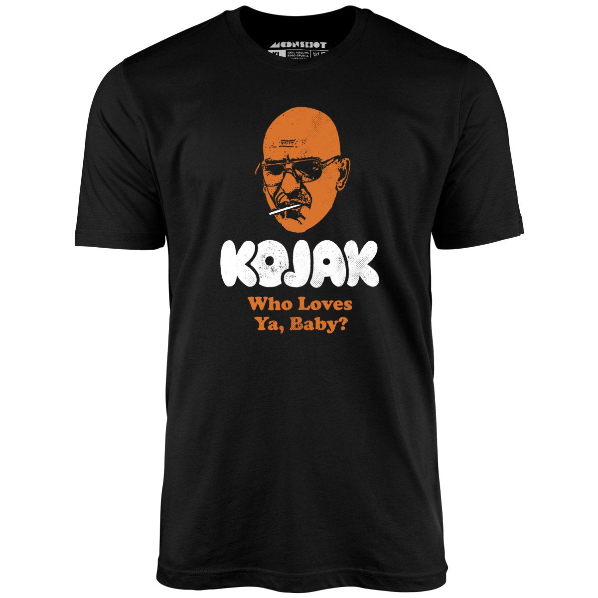 Kojak Who Loves Ya Baby - Unisex T-Shirt