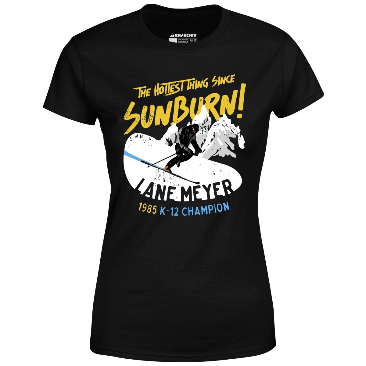 Lane Meyer - The Hottest Thing Since Sunburn - Women's T-Shirt