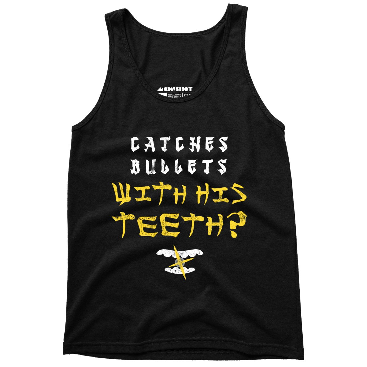 Last Dragon - Catches Bullets With His Teeth? - Unisex Tank Top