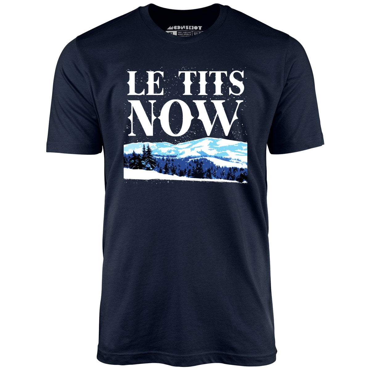 Le Tits Now - Unisex T-Shirt