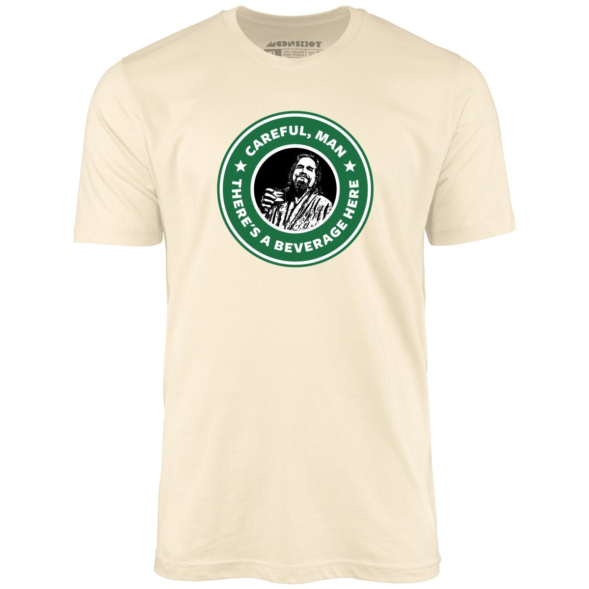 Lebowski - Careful, Man - There's a Beverage Here - Unisex T-Shirt