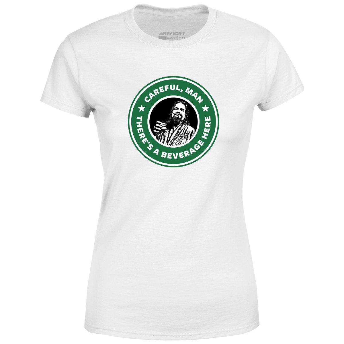 Lebowski - Careful, Man - There's a Beverage Here - Women's T-Shirt