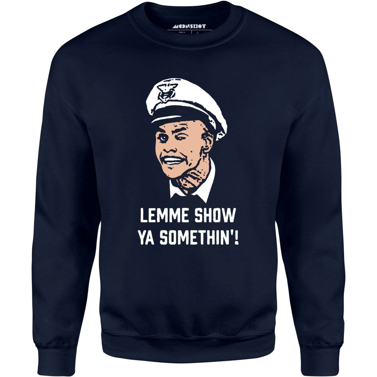 Lemme Show Ya Somethin'! - Unisex Sweatshirt