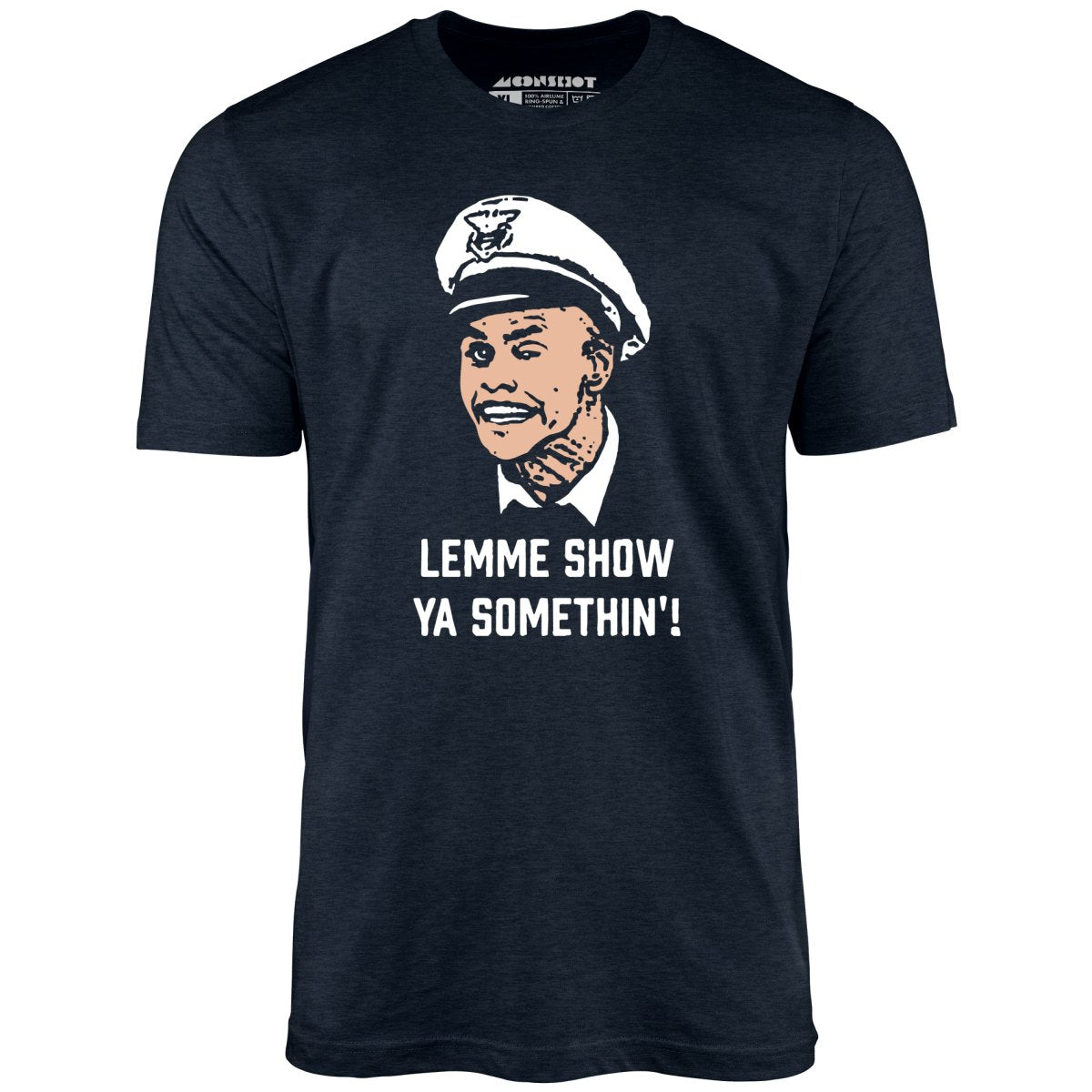 Lemme Show Ya Somethin'! - Unisex T-Shirt