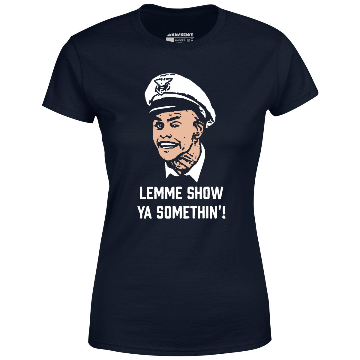 Lemme Show Ya Somethin'! - Women's T-Shirt