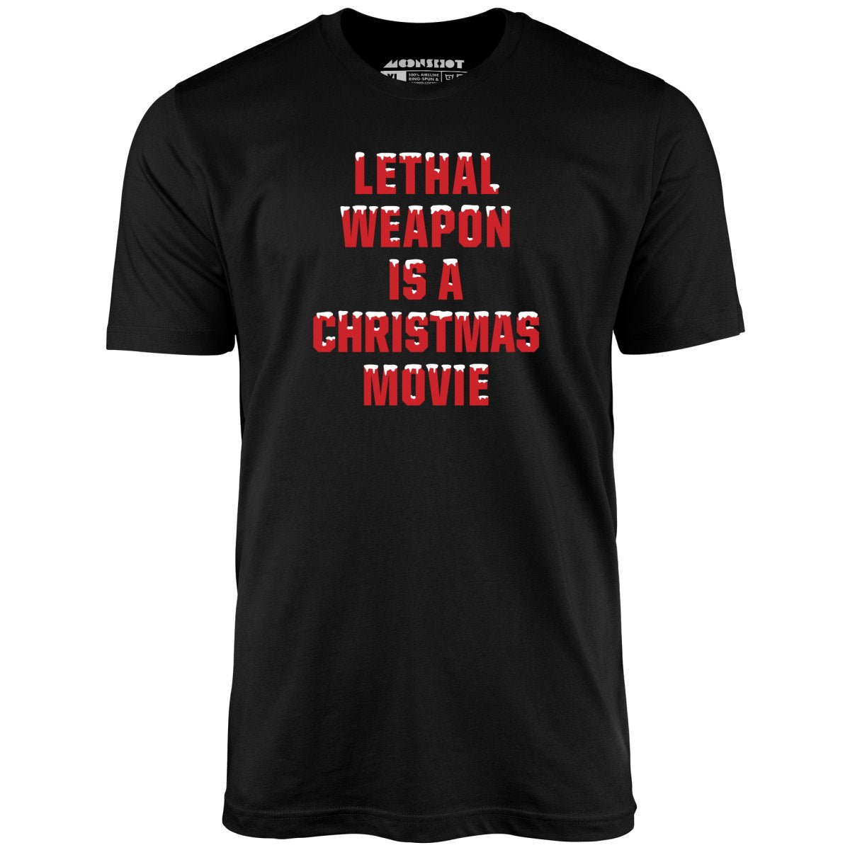 Lethal Weapon is a Christmas Movie - Unisex T-Shirt