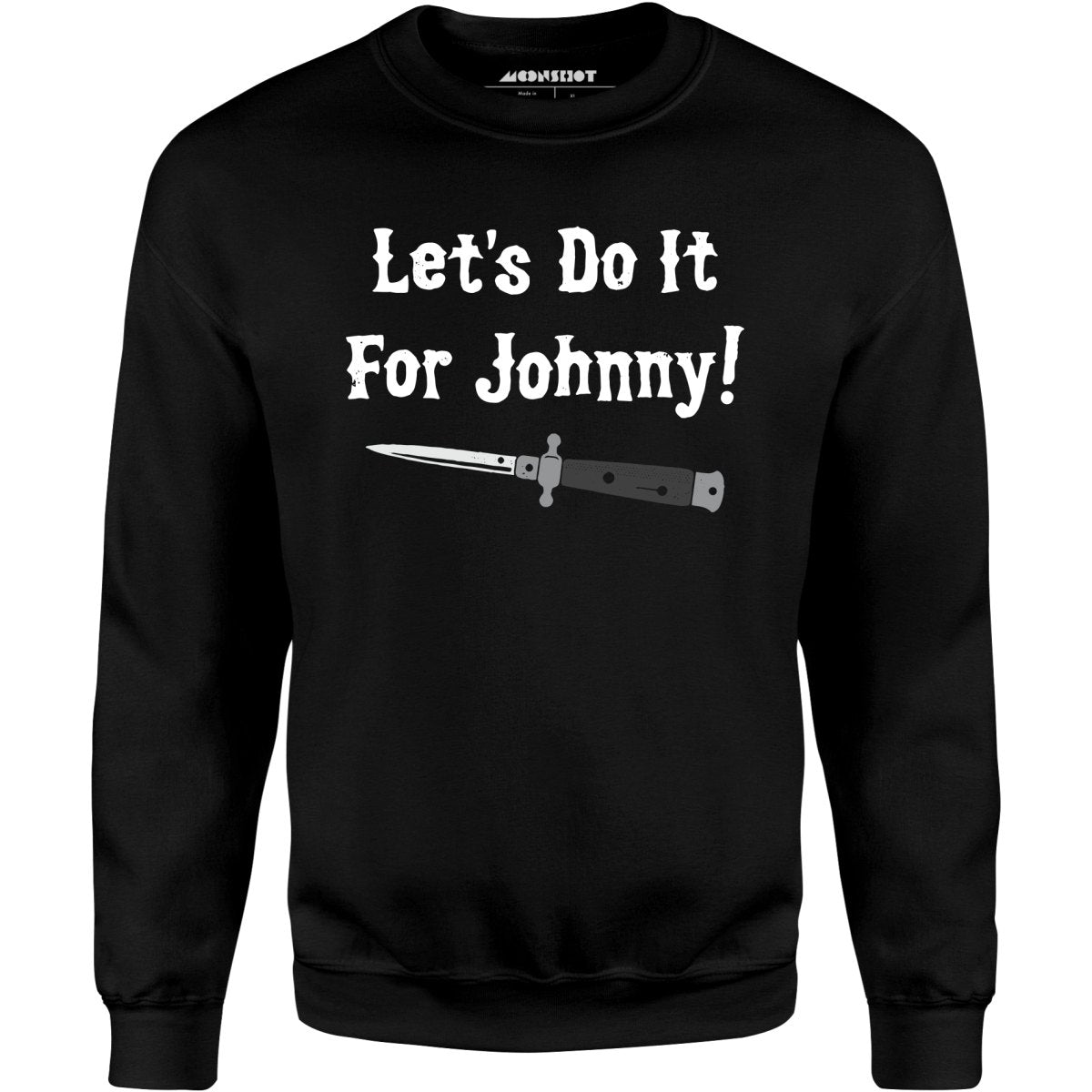 Let's Do it For Johnny Outsiders Unisex Sweatshirt m00nshot